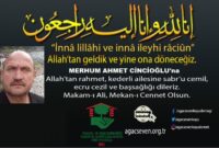 Ahmet CİNCİOĞLU Vefat Haberi